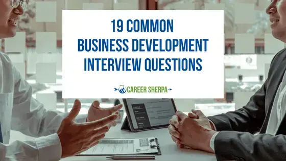 19 preguntas comunes de la entrevista sobre desarrollo empresarial