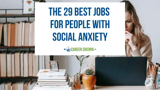 Los 29 mejores trabajos para personas con ansiedad social en 2023