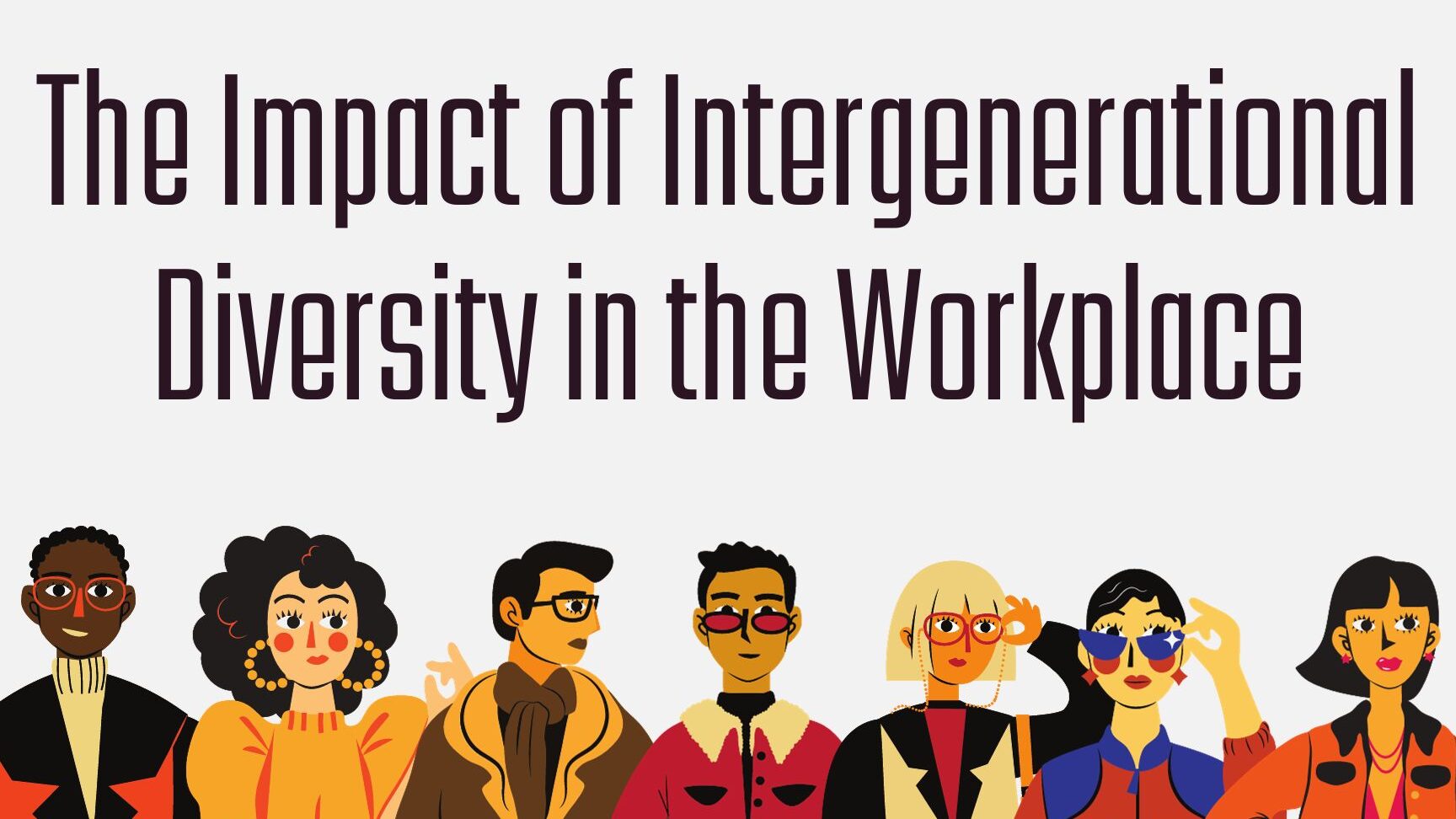 El impacto de la diversidad intergeneracional en el lugar de trabajo...