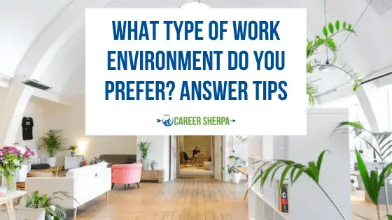 ¿Qué tipo de ambiente de trabajo prefiere? Consejos de respuesta